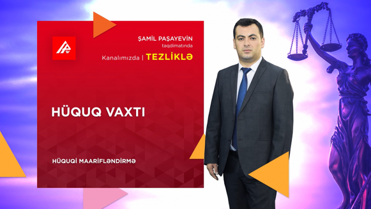 APA TV-də yeni veriliş: <span style="color:red;">“Hüquq Vaxtı”