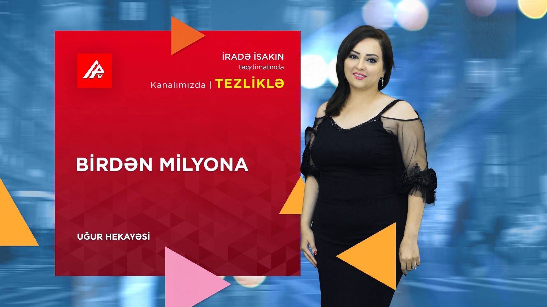APA TV: İradə İsak <span style="color:red;">“Birdən Milyona” danışacaq
