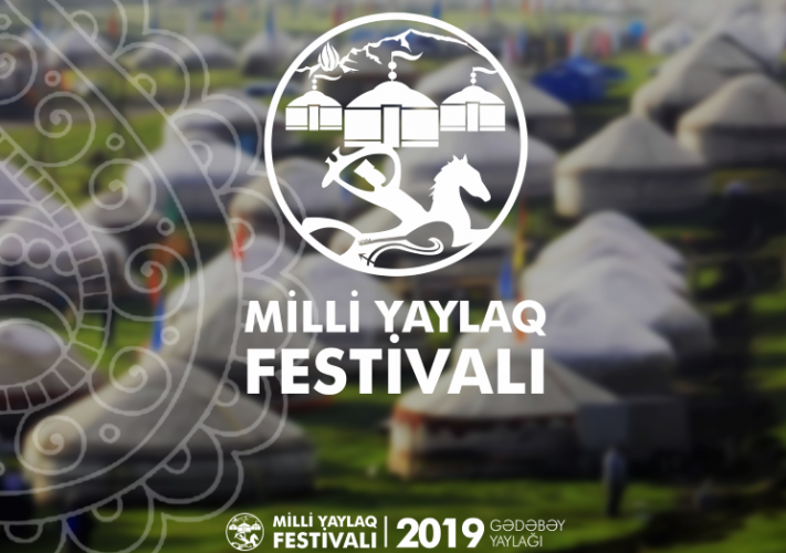 Milli Yaylaq Festivalı keçiriləcək - Azərbaycanda İLK DƏFƏ
