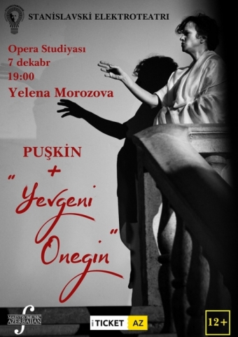  “Puşkin + “Yevgeni Onegin” tamaşası ilk dəfə Bakıda 