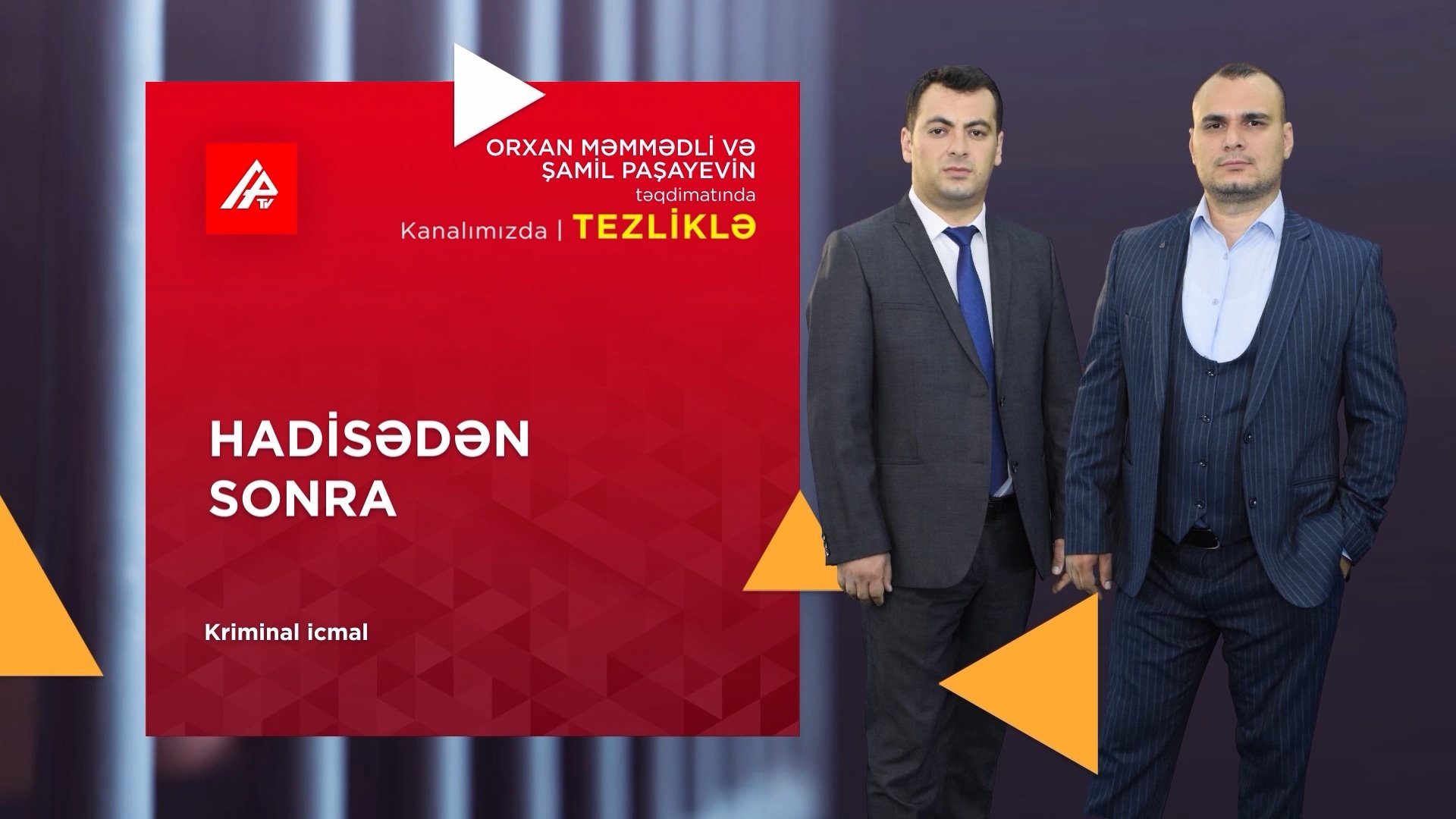 APA TV-də daha bir yeni veriliş: “Hadisədən sonra” - <span style="color:red;">VİDEO 