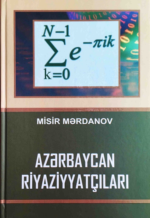 “Azərbaycan riyaziyyatçıları”  ensiklopedik soraq kitabı nəşr olundu