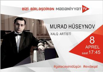 Xalq artisti Murad Hüseynovun konserti  olacaq