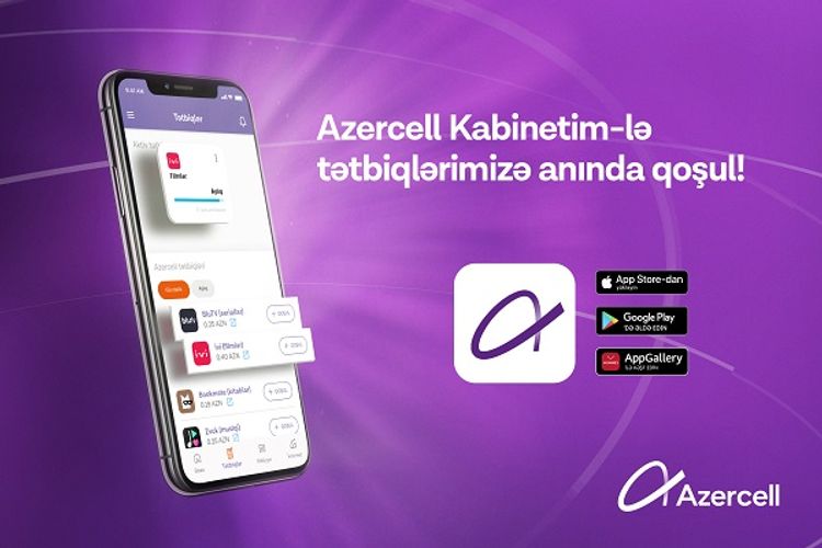 Azercell mobil tətbiqləri artıq “Kabinetim”də!