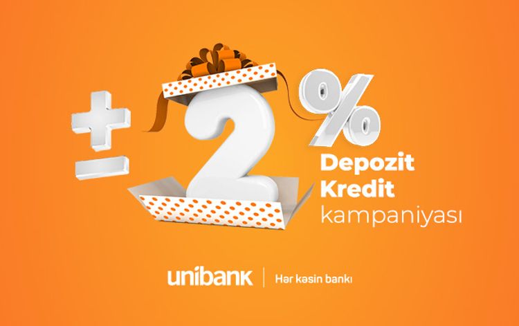 <font color=red>®</font> Unibankın sərfəli əmanət-kredit kampaniyası davam edir