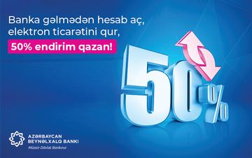 <font color=red>®</font> Banka gəlmədən hesab aç, elektron ticarətini qur,  50% endirim qazan!