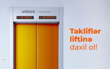 <font color=red>®</font> Unibankdan 2 aylıq “+2%, -2%” kampaniyası!