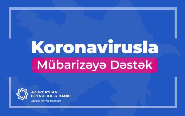 Koronavirusla Mübarizəyə Dəstək Fonduna ianələri kartla ödəmək imkanı yaradıldı