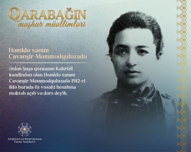  "Qarabağın məşhur müəllimləri" - Həmidə xanım Cavanşir 