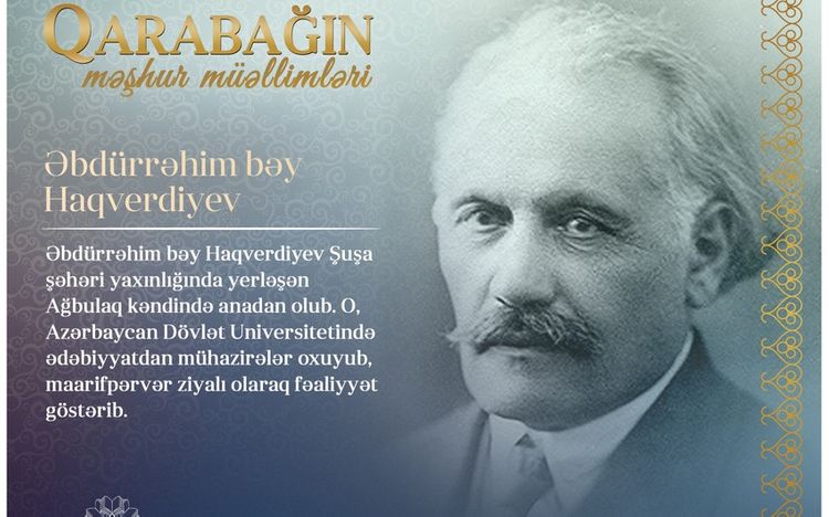 "Qarabağın məşhur müəllimləri" - Əbdürrəhim bəy Haqverdiyev