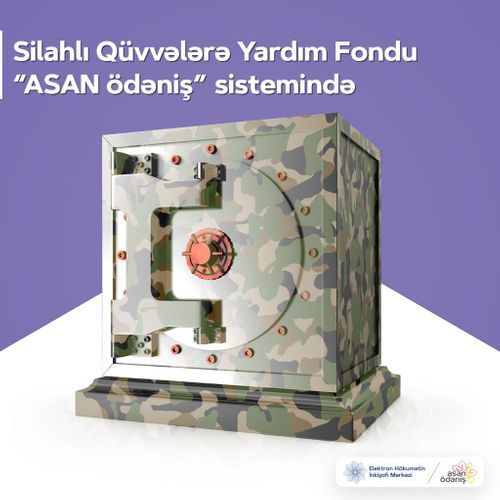 Silahlı Qüvvələrə Yardım Fondu üzrə ödənişlər “ASAN ödəniş” sisteminə inteqrasiya olunub