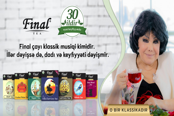 “Final” çay yeni reklam çarxını Flora Kərimova ilə təqdim etdi -  VİDEO 