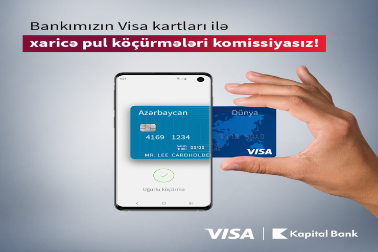 "Kapital Bank"la Visa kartlarına komissiyasız köçürmələr etmək mümkün oldu