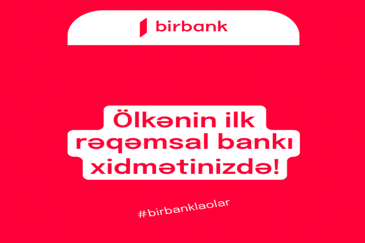 Ölkənin ilk rəqəmsal bankı fəaliyyətə başladı