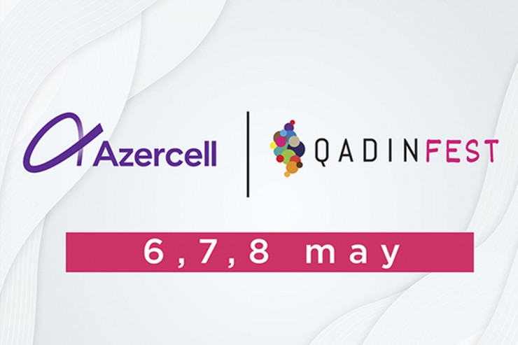 "Azercell" ilk Onlayn Qadın Festivalının rəqəmsal tərəfdaşıdır
