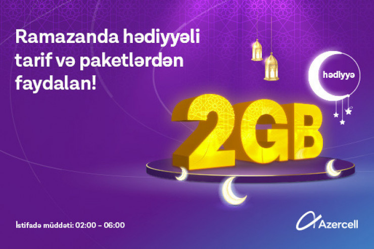 “Azercell”dən özəl Ramazan kampaniyasında 2GB hədiyyə® 