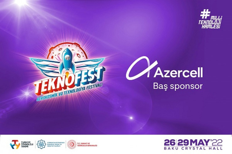 İlk ‘’TEKNOFEST AZƏRBAYCAN’’ "Azercell"in baş sponsorluğu ilə keçiriləcək® 