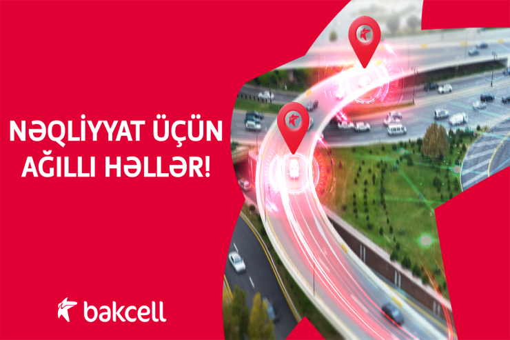 ® “Bakcell”dən nəqliyyat üçün ağıllı həllər