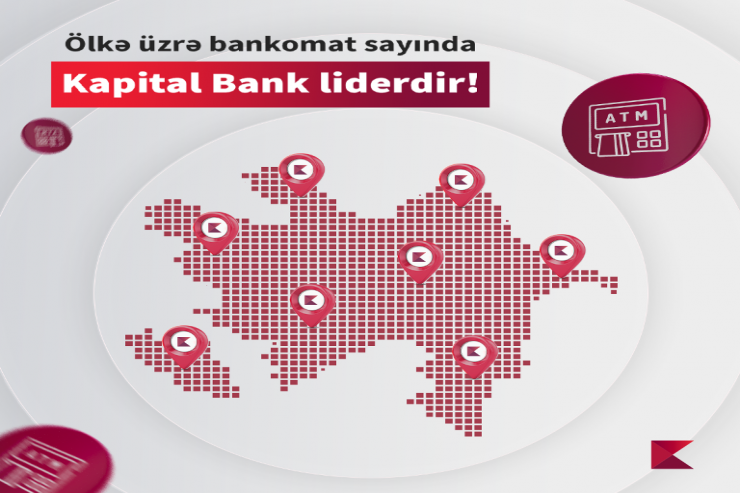 "Kapital Bank" – ölkə üzrə ən çox bankomatı olan bankdır® 