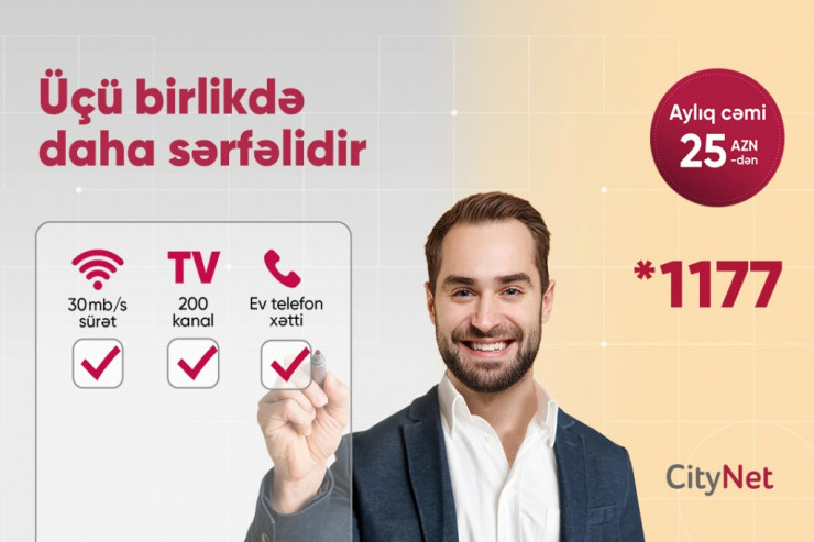 “CityNet" yeni sərfəli tarifini təqdim edir ® 