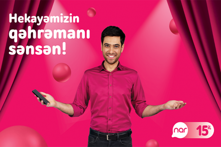 “Nar" 15 illik yubileyini abunəçiləri ilə birgə qeyd edir® 
