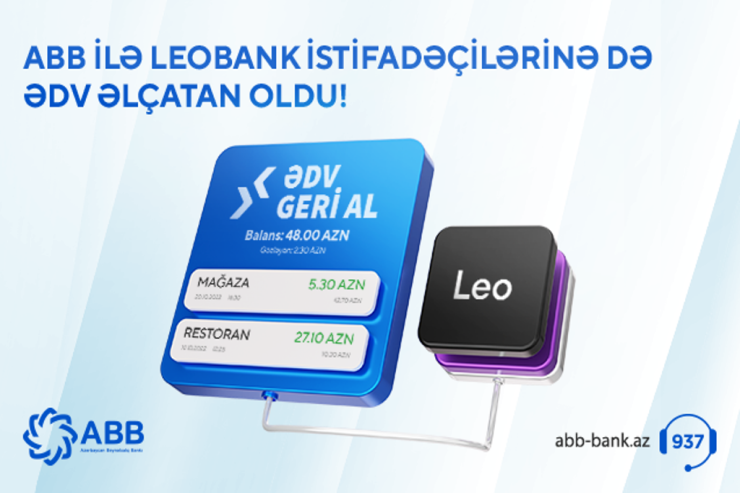 ABB “ƏDV geri al” xidmətini LeoBank istifadəçiləri üçün də əlçatan etdi® 