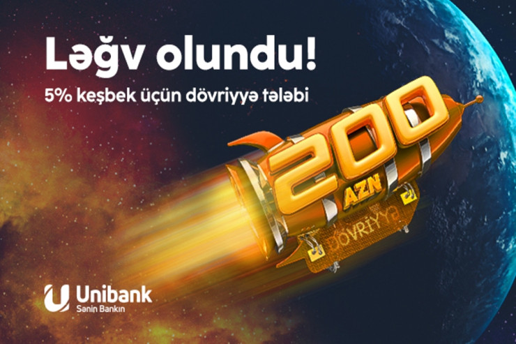 "Unibank" kartlarında 200 AZN dövriyyə tələbi ləğv edildi