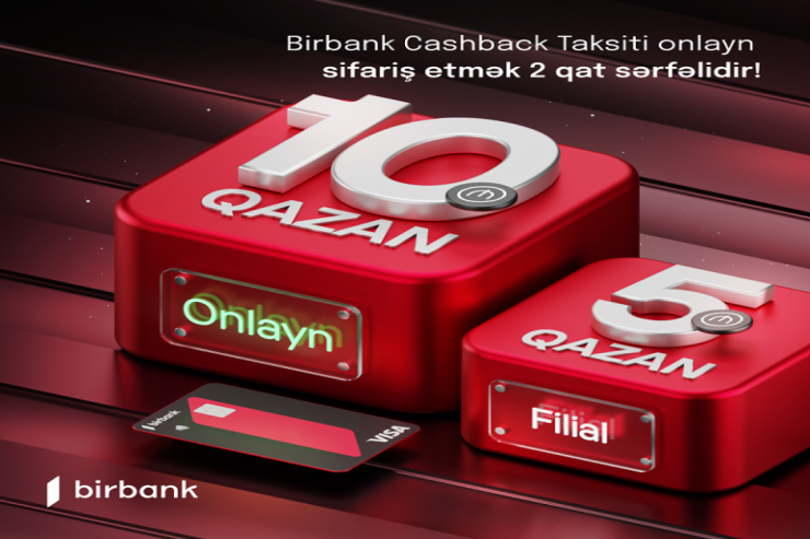 Birbank Cashback taksit kartını onlayn sifariş etmək 2 qat sərfəlidir!