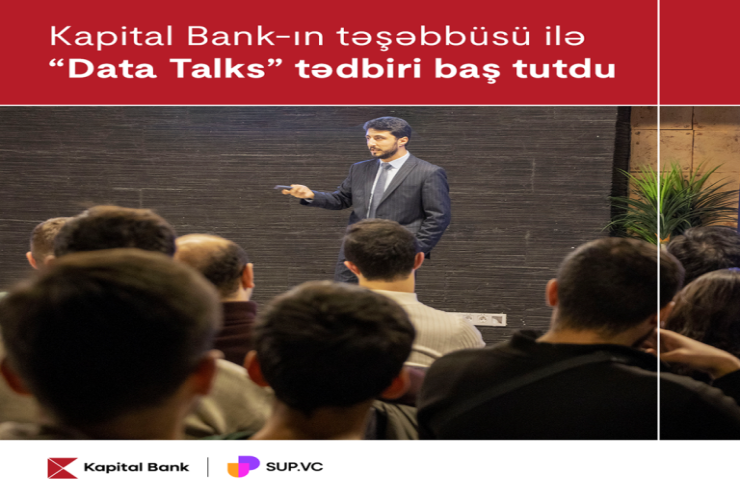 "Kapital Bank"ın növbəti  “Data Talks” tədbiri yekunlaşdı