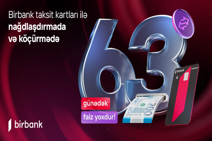 Birbank taksit kartlarında bütün əməliyyatlarda güzəşt müddəti 63 günədək oldu