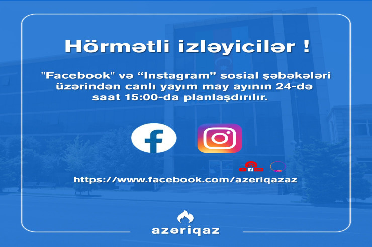 Bu tarixdə "Azəriqaz"da canlı yayım OLACAQ 