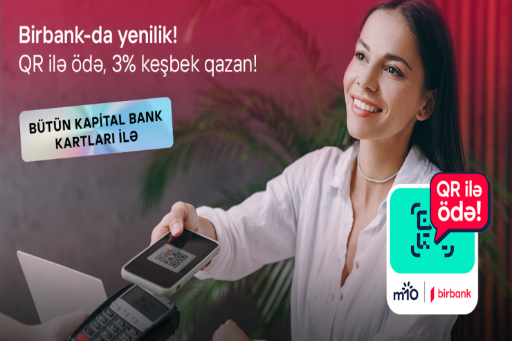 "Birbank"ın yeni QR-kodla ödəniş üsulu 3% keşbek qazandırır