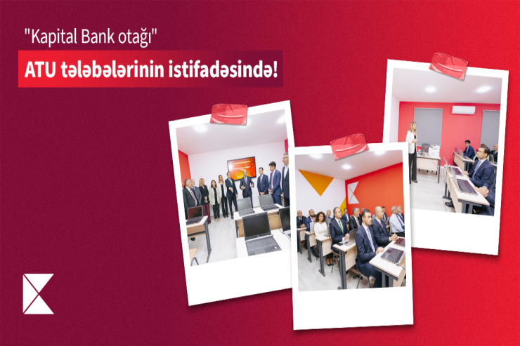 Azərbaycan Texnologiya Universitetində “Kapital Bank otağı” istifadəyə verilib