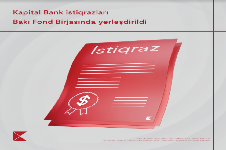 “Kapital Bank” ASC-nin istiqrazlarının Bakı Fond Birjasında yerləşdirilməsi yekunlaşıb