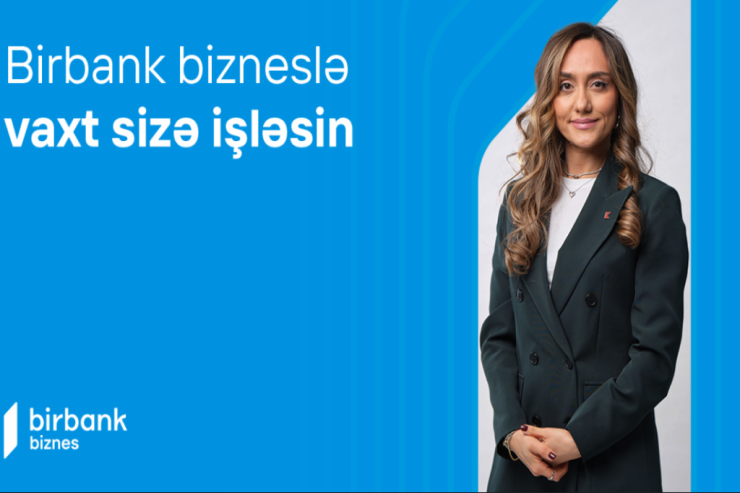 "Birbank Biznes"lə vaxt sənə işləsin - Müsahibə 