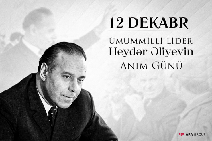 Heydər Əliyevin anım günüdür