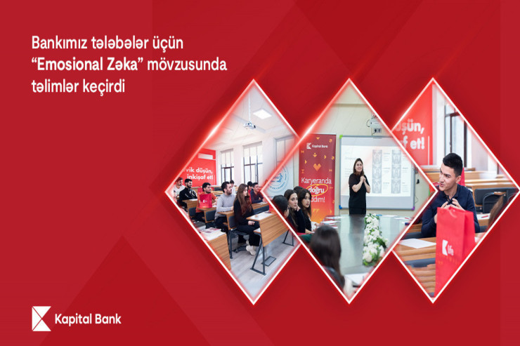 "Kapital Bank" tələbələr üçün “Emosional zəka” mövzusunda təlimlər keçirib