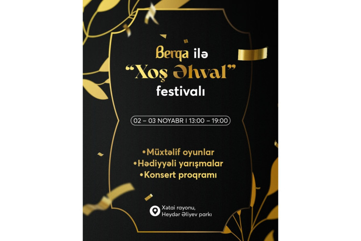 “Berqa” “Xoş əhval” festivalı ilə görüşünüzə gəlir