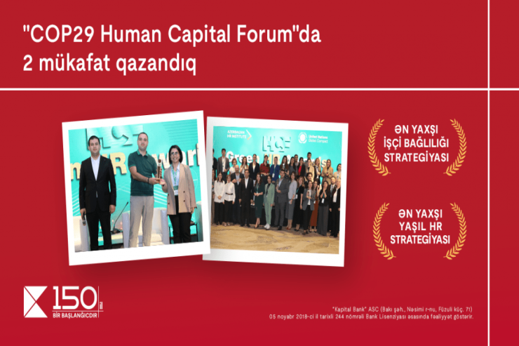 "Kapital Bank"  “COP29 Human Capital Forum” tədbirində 2 mükafata layiq görüldü