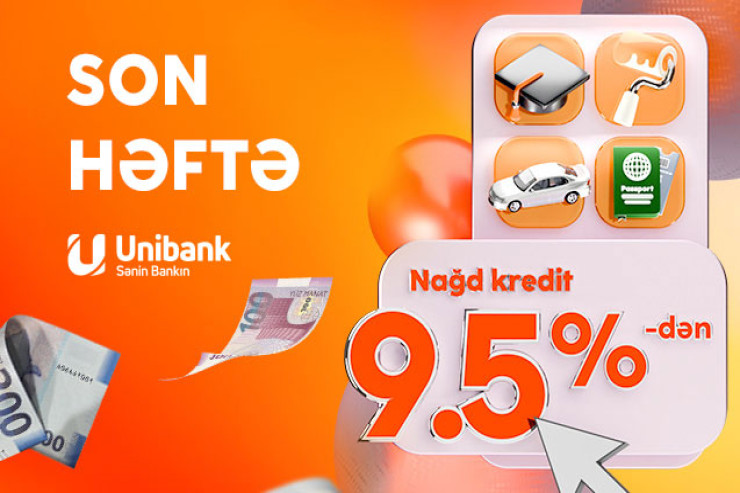 "Unibank"ın 9,5 %-lik kredit kampaniyası davam edir