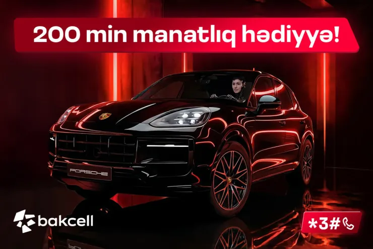 Bakcell lotereyasının final sürprizi – “Porsche Cayenne” qalibi ola bilərsən!