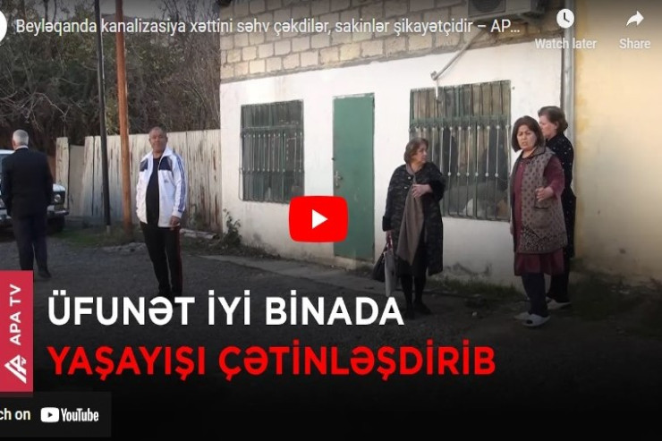 Beyləqanda  kanalizasiya xəttini səhv çəkdilər, sakinlər şikayətçidir-VİDEO 