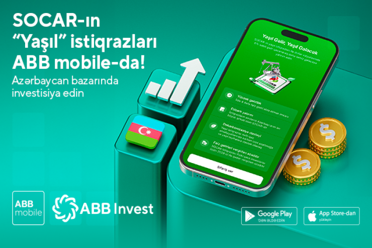 SOCAR-ın “Yaşıl” istiqrazları ABB  mobile tətbiqində!