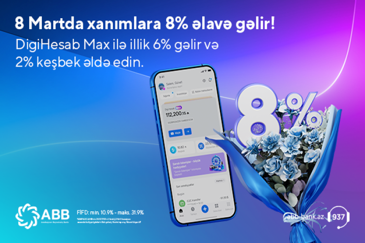 Xanımlar üçün “DigiHesab Max”la 8 faiz gəlir fürsəti