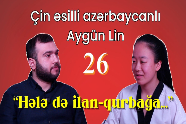 "Azərbaycan yeməkləri çox qəribədir, heyvanların başını qaynadıb yeyirlər"  - Çinli qızla MÜSAHİBƏ 