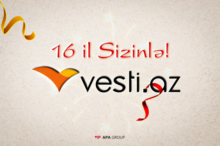 “Vesti.az”ın 16 yaşı  tamam olur