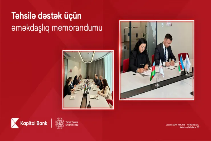 "Kapital Bank və Təhsil Tələbə Kredit Fondu arasında əməkdaşlıq memorandumu imzalanıb