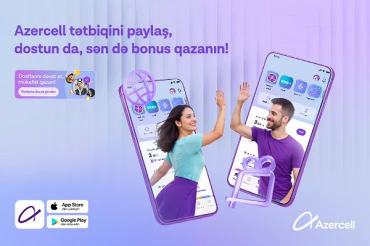 “Azercell” tətbiqinə dostunu dəvət et, bonus qazan