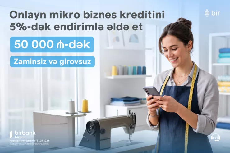 "Birbank Biznes"dən mikro biznes kreditinə 5 faizədək endirim