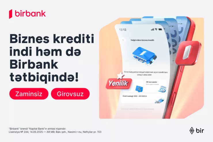 Mikro biznes krediti artıq həm Birbank-da, həm Birbank Biznes-də əlçatandır